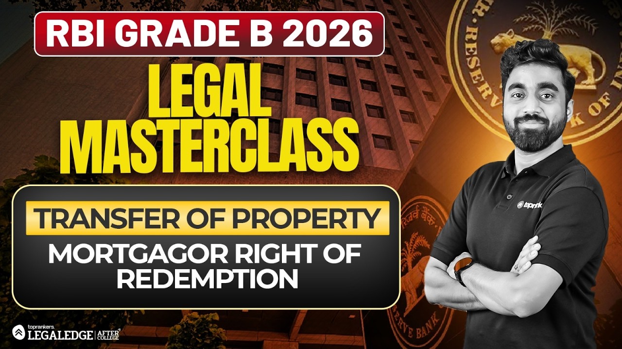 RBI Grade B Law Officer 2026 | Transfer of Property Act | Mortgagor’s Right Explained #rbigradeb2026