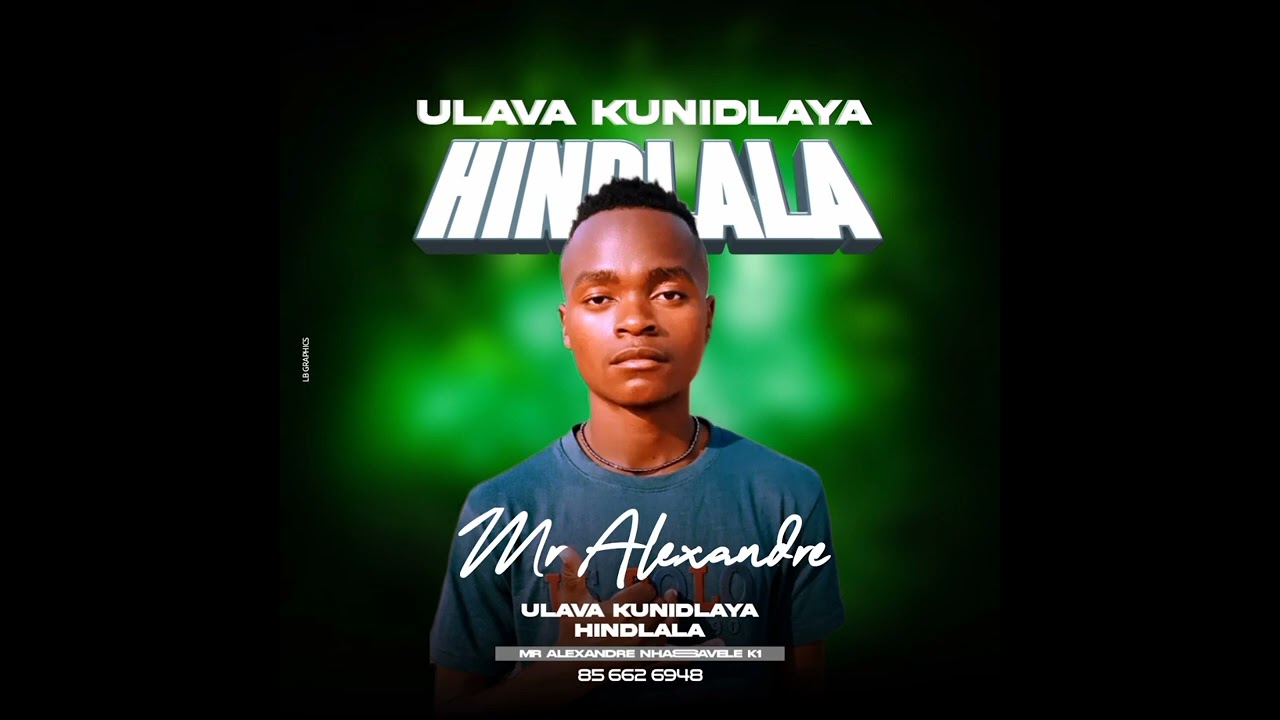 Mr Alexandre Nhassavele k1-_ Ulava kunidlaya hindlala 