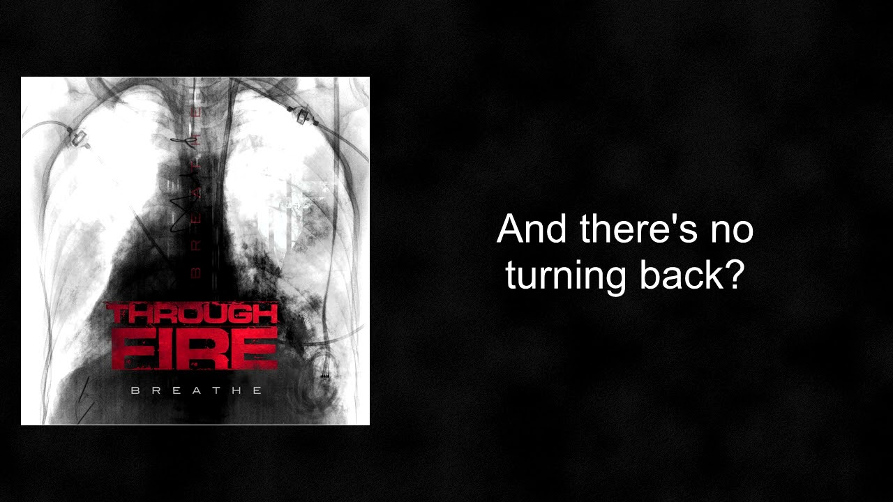 Through Fire - Breathe (Extended Version) (lyrics)