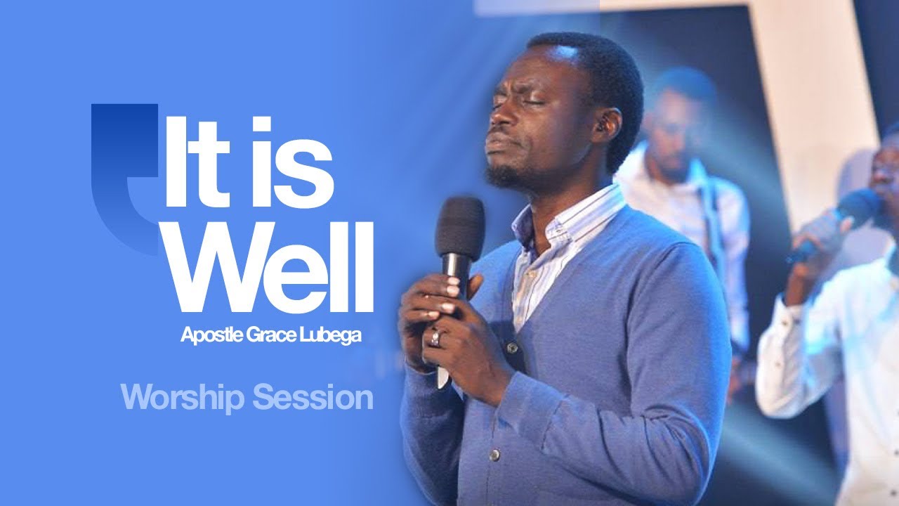 Worship Session with Apostle Grace Lubega | It Is Well.