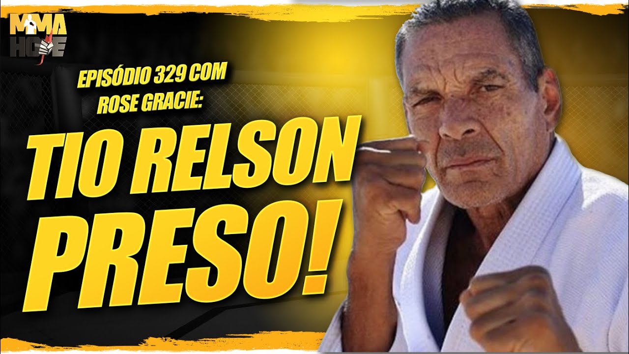 Rose Gracie conta a famosa história do dia que Relson foi preso no Rio: 