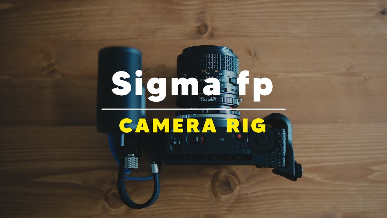 僕流【Sigma fp】のリグ組み紹介