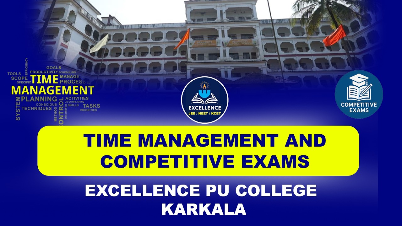 TIME MANAGEMENT & COMPETITIVE EXAMS | EXCELLENCE PU COLLEGE, KARKALA |