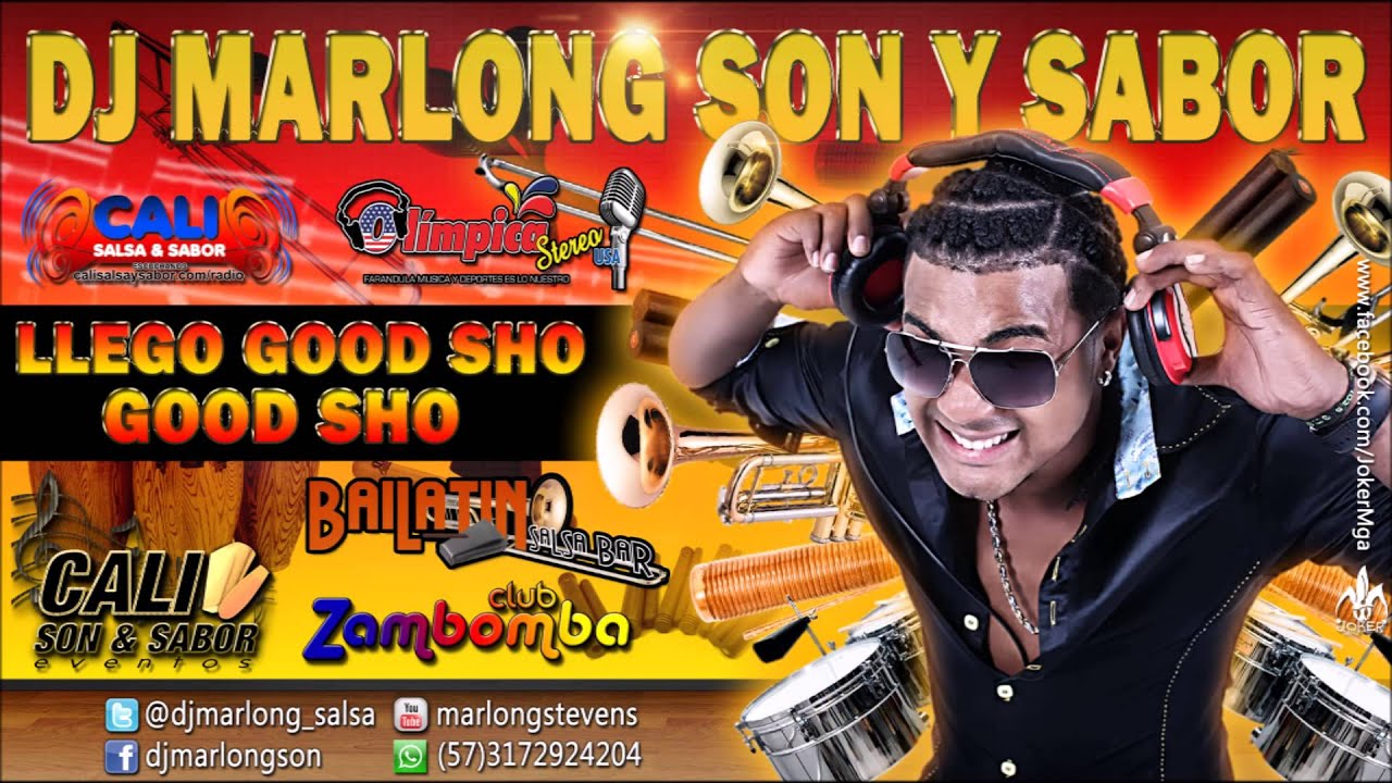 Llego Good Sho - Good Sho - DJ MArlong Son y Sabor