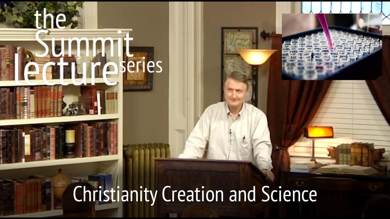 Summit Lecture Series - Christianity (religion) | Christianity Creation and Science | Bible-Creation