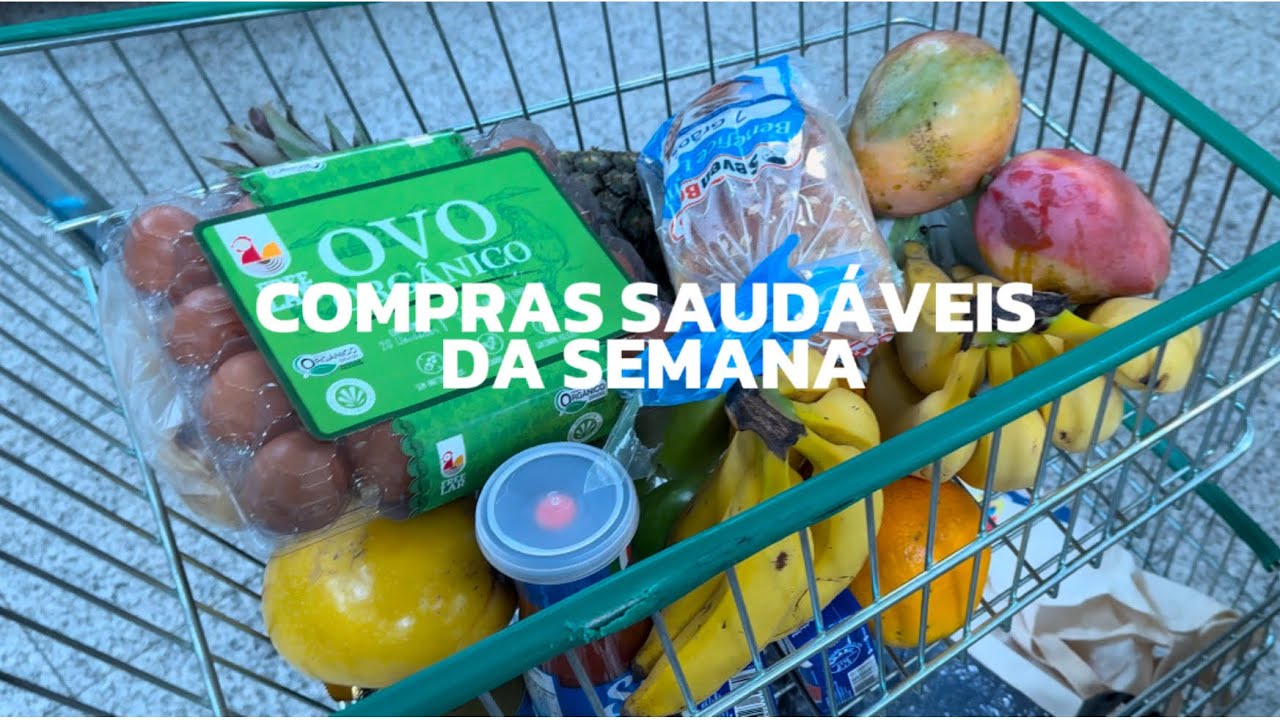 Dicas de Compras Saud&aacute;veis: minhas escolhas para uma alimenta&ccedil;&atilde;o equilibrada.