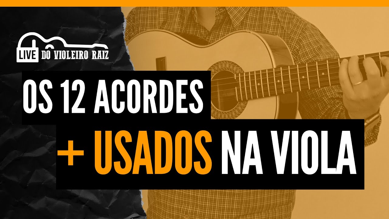 Os 12 principais acordes na Viola pra você tocar suas 100 primeiras músicas (Live)