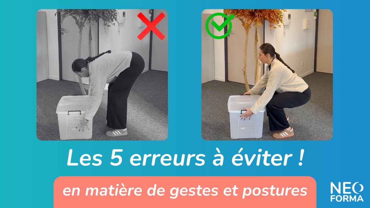 Gestes et postures : les 5 erreurs à absolument éviter