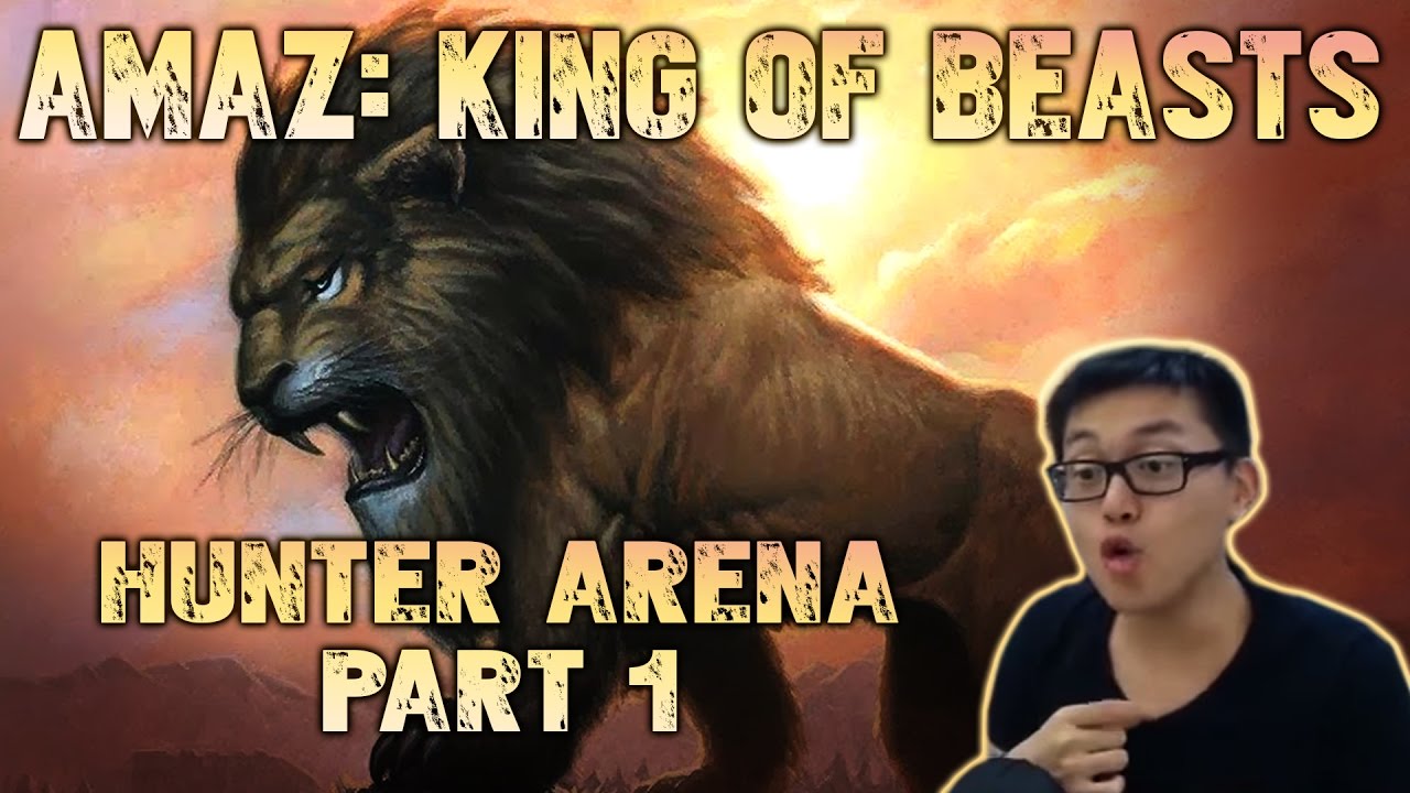 Amaz: King of Beasts (Hunter Arena Part 1)