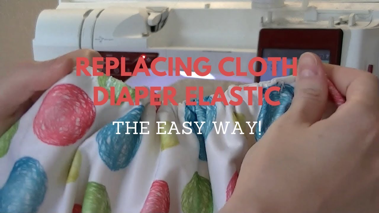 Replacing Cloth Diaper Elastic THE EASY WAY