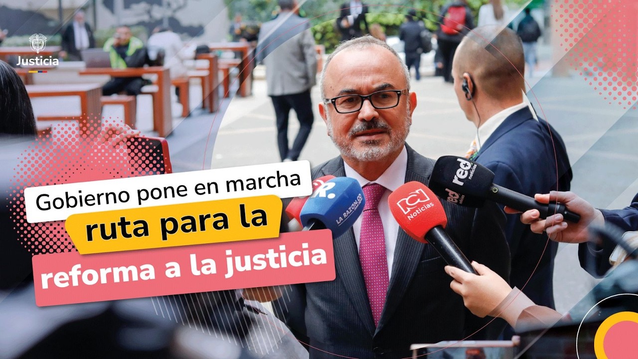 Gobierno pone en marcha ruta para la reforma a la justicia