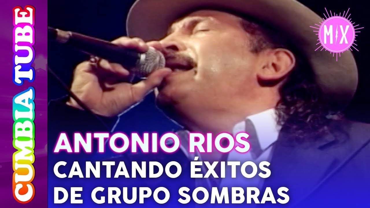 Antonio Ríos - Éxitos de Grupo Sombras (En Vivo)