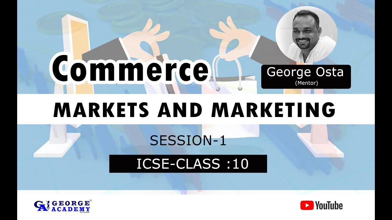 Markets and Marketing I Session-1I Commerce I ICSE