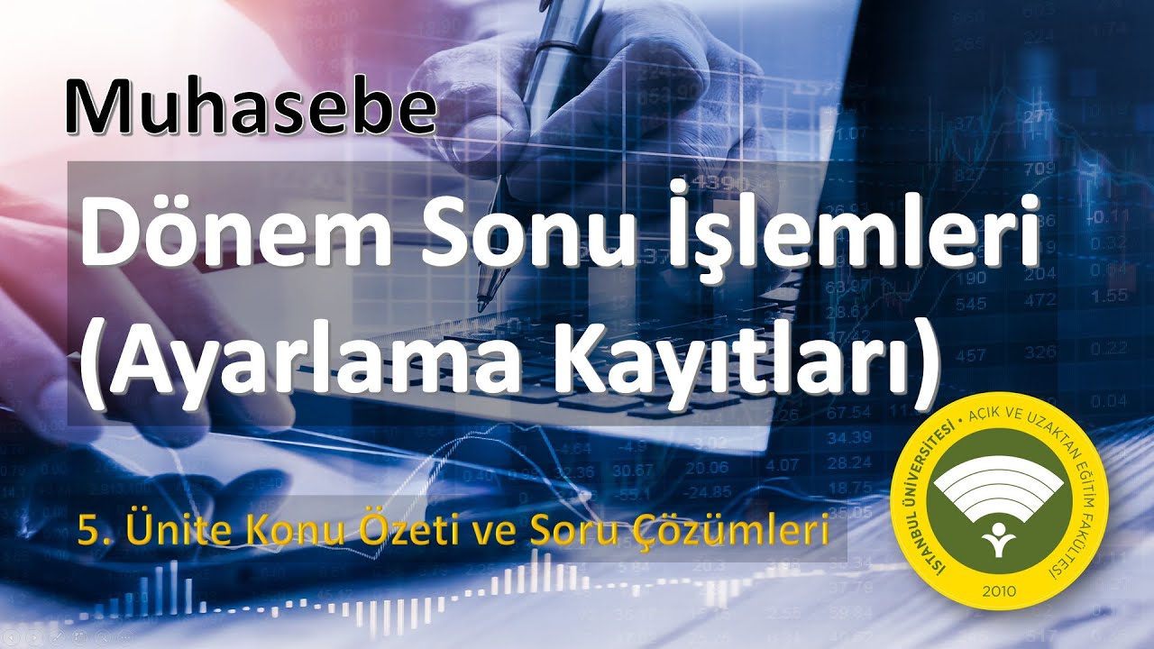 Muhasebeye giriş, Ünite 5, Dönem Sonu İşlemleri, Ayarlama Kayıtları