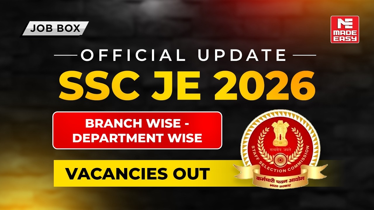 SSC JE 2026 Vacancy Update | Branch-Wise & Department-Wise Details | MADE EASY