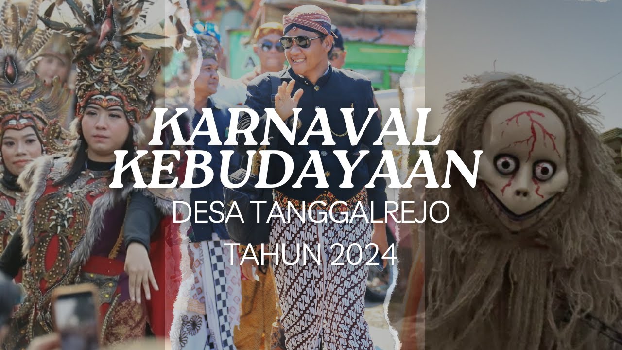 KARNAVAL KEBUDAYAAN DESA TANGGALREJO 2024
