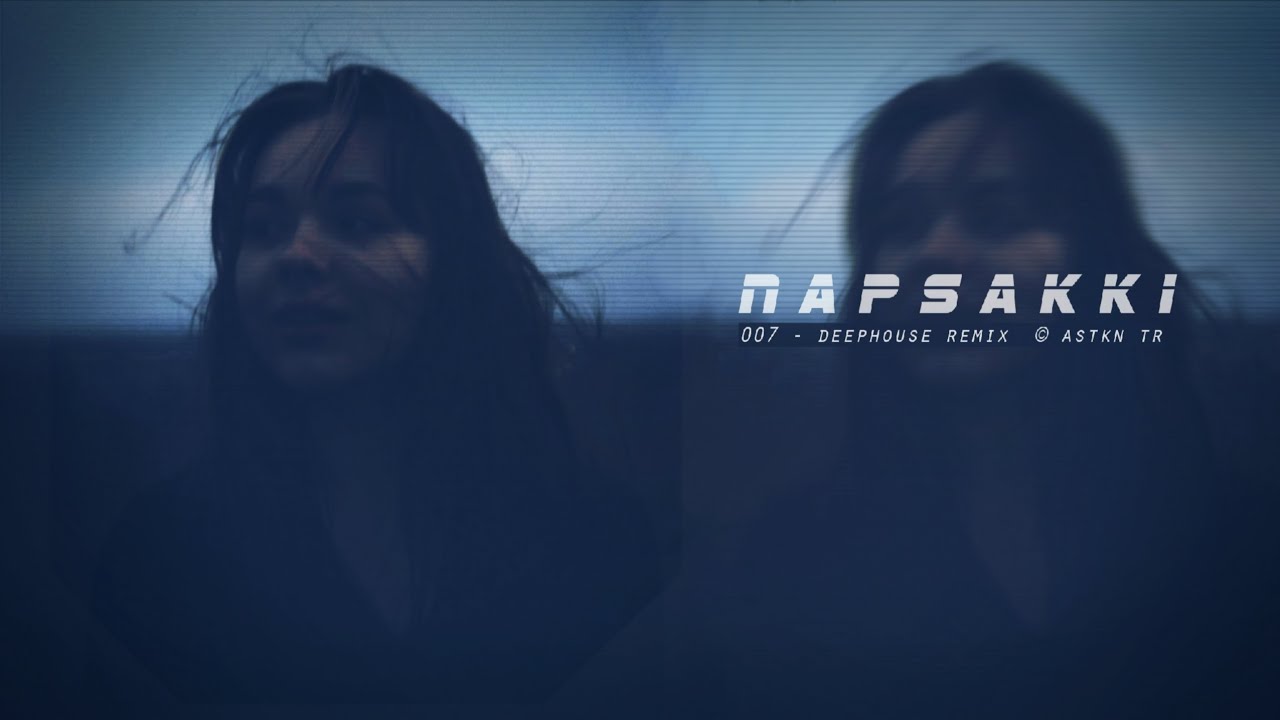 ريمكس تركي استكنان | Napsakki 007