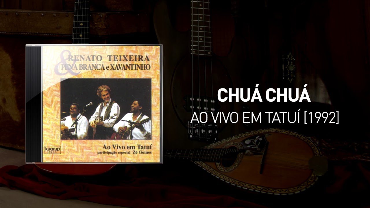 Chuá Chuá - Ao Vivo em Tatuí [1992] - Renato Teixeira