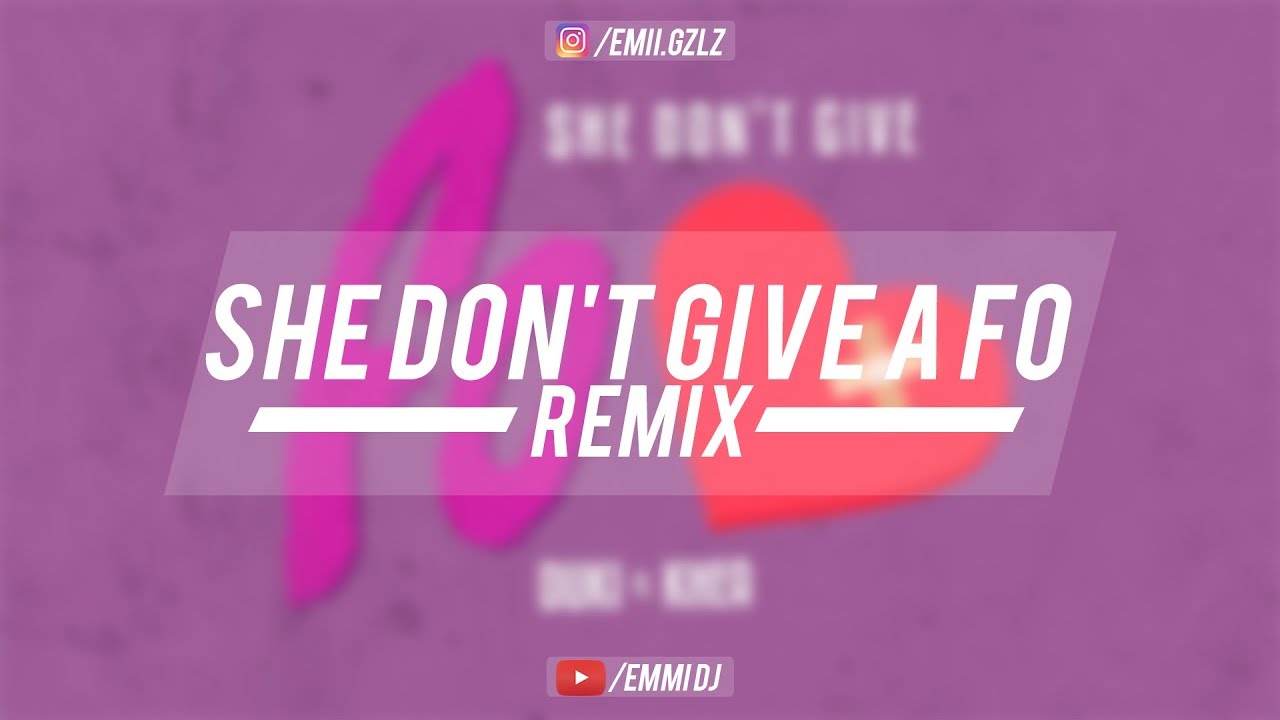 She don't give a fo | Khea Ft. Duki | Remix | Emmi DJ 🔥