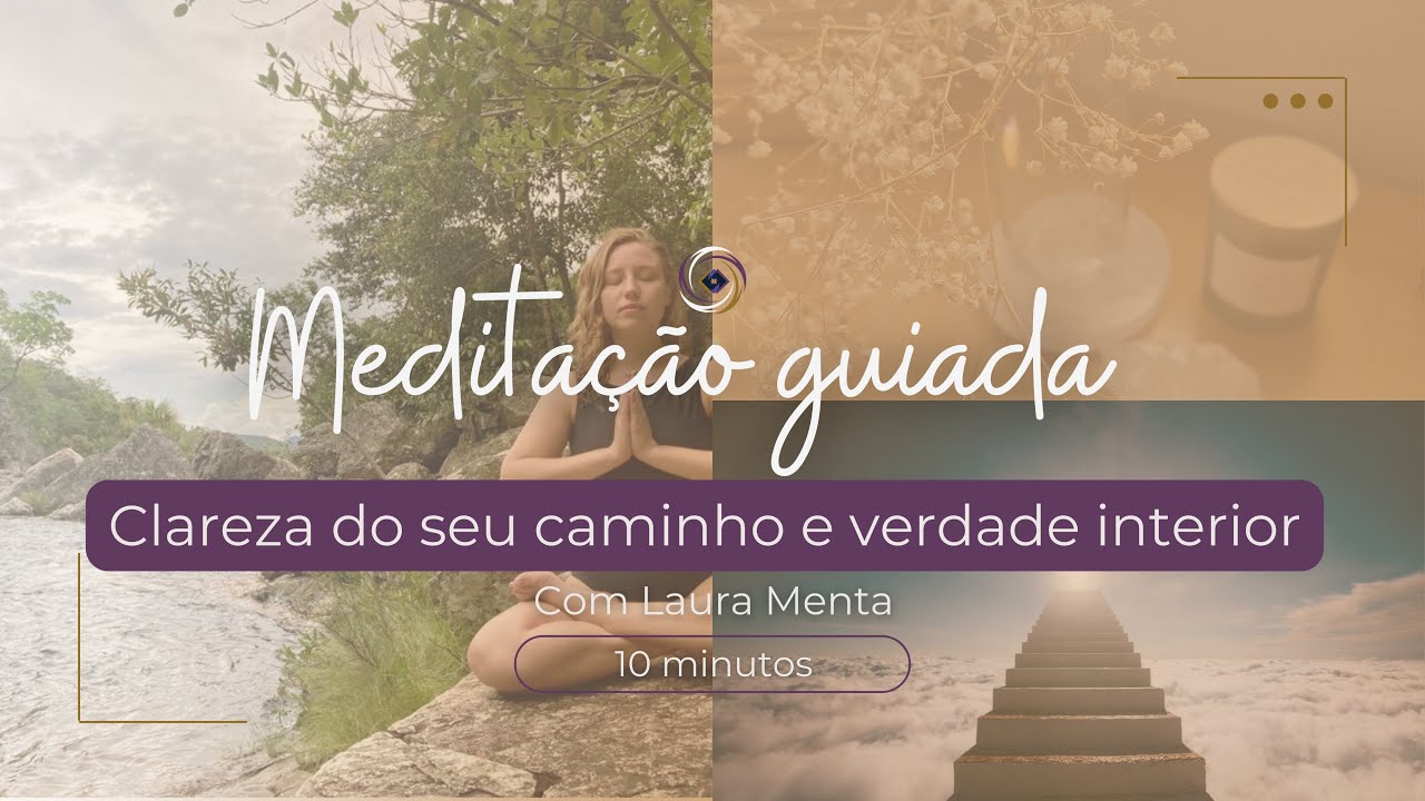 Meditação Guiada | Clareza do seu Caminho e Verdade Interior 