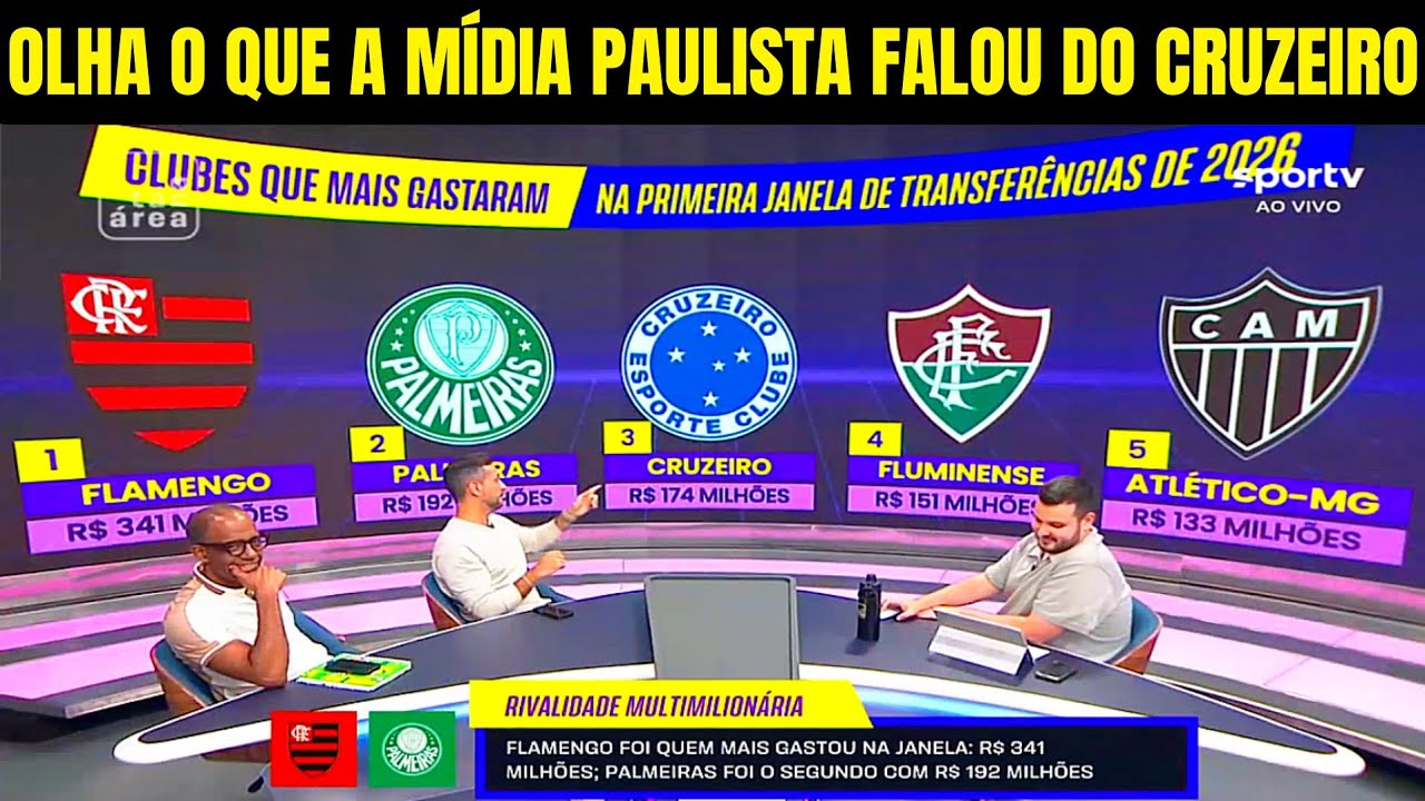 OLHA O QUE A MÍDIA PAULISTA FALOU DO CRUZEIRO EM COMPARAÇÃO COM FLAMENGO, PALMEIRAS, ATLÉTICO E FLU