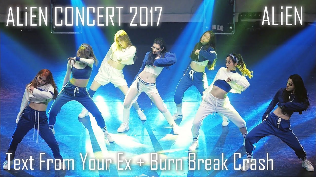 ALiEN Dance Studio CONCERT 2017 | ALiEN | Burn Break Crash + Text From Your Ex | Fancam by lEtudel
