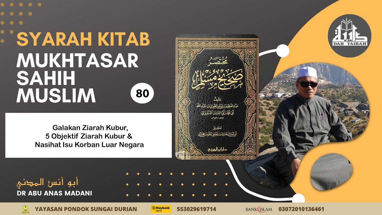 AAM 2025 Mukhtasar Muslim (80) Galakan Ziarah Kubur, 5 Objektifnya & Nasihat Isu Korban Luar Negara.