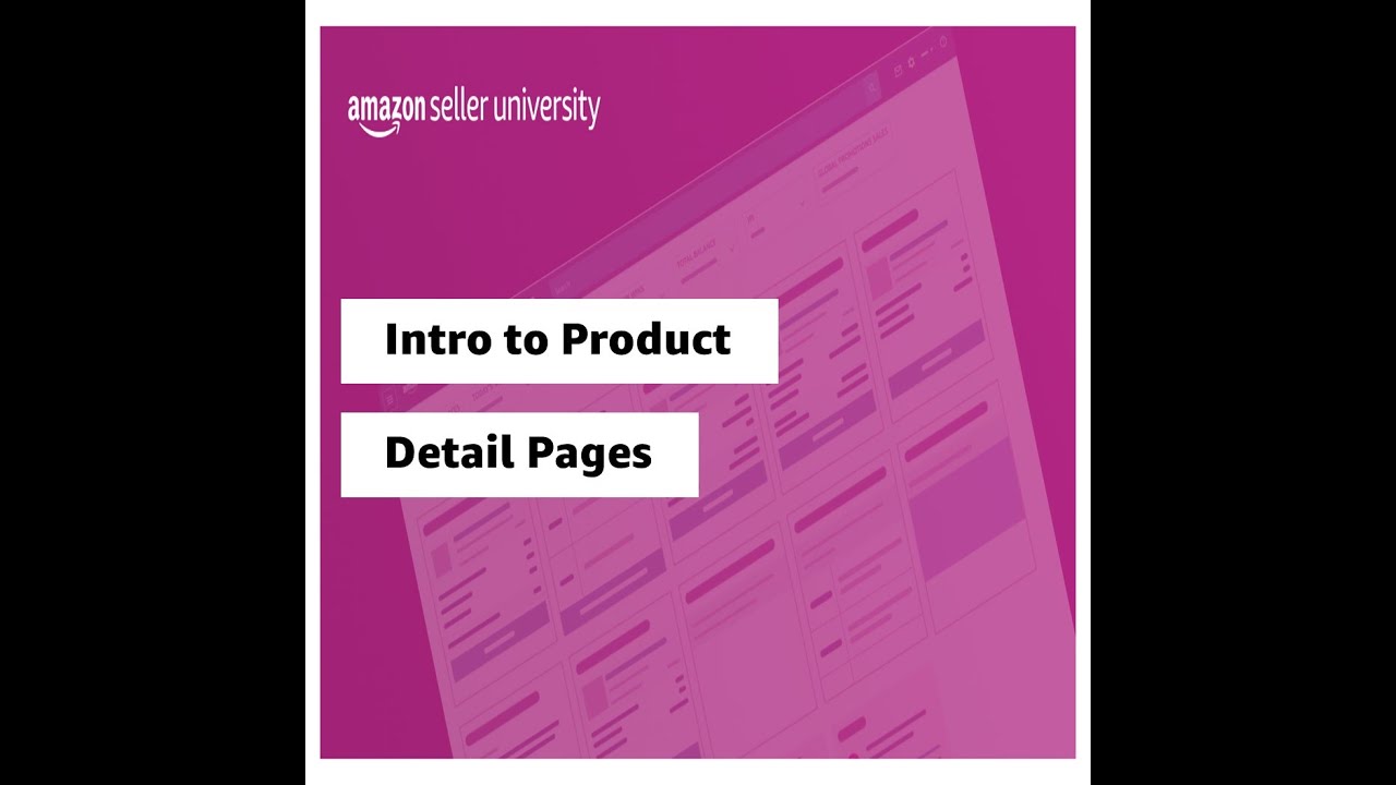 Intro to Product Detail Pages | Seller University | Amazon India