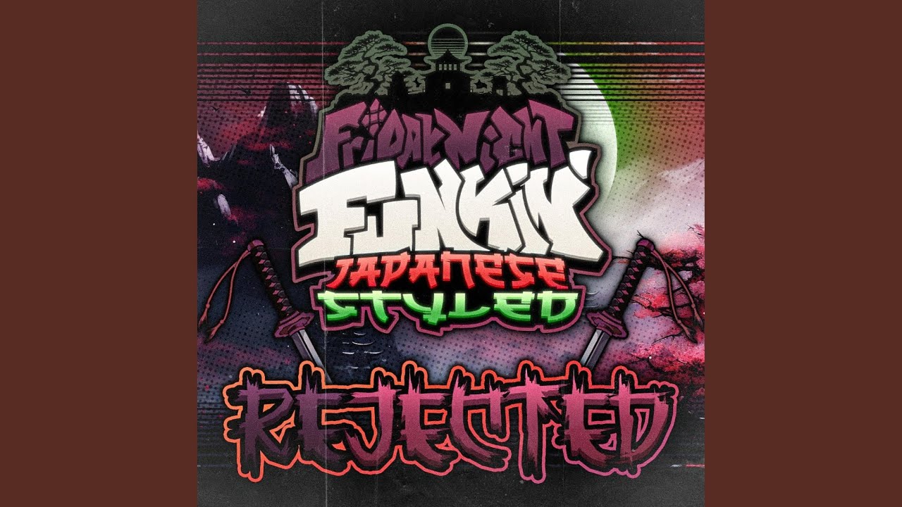 REJECTED (FNF: Japanese Styled)