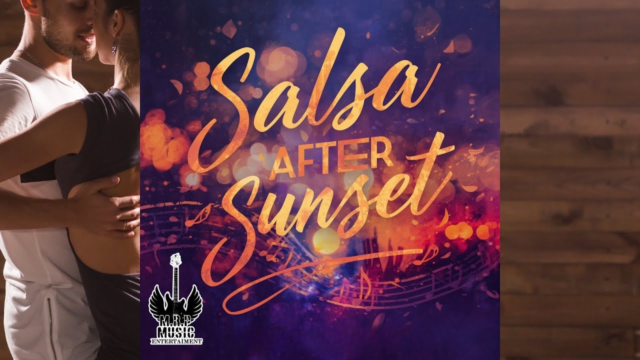 Noches en Movimiento – Salsa After Sunset – MRP Music 💎