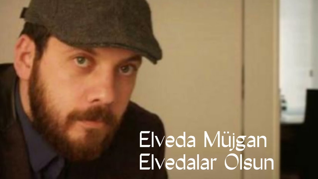 Elveda M&uuml;jgan Elvedalar Olsun |Beyazıt Bestami Ke&ccedil;eli
