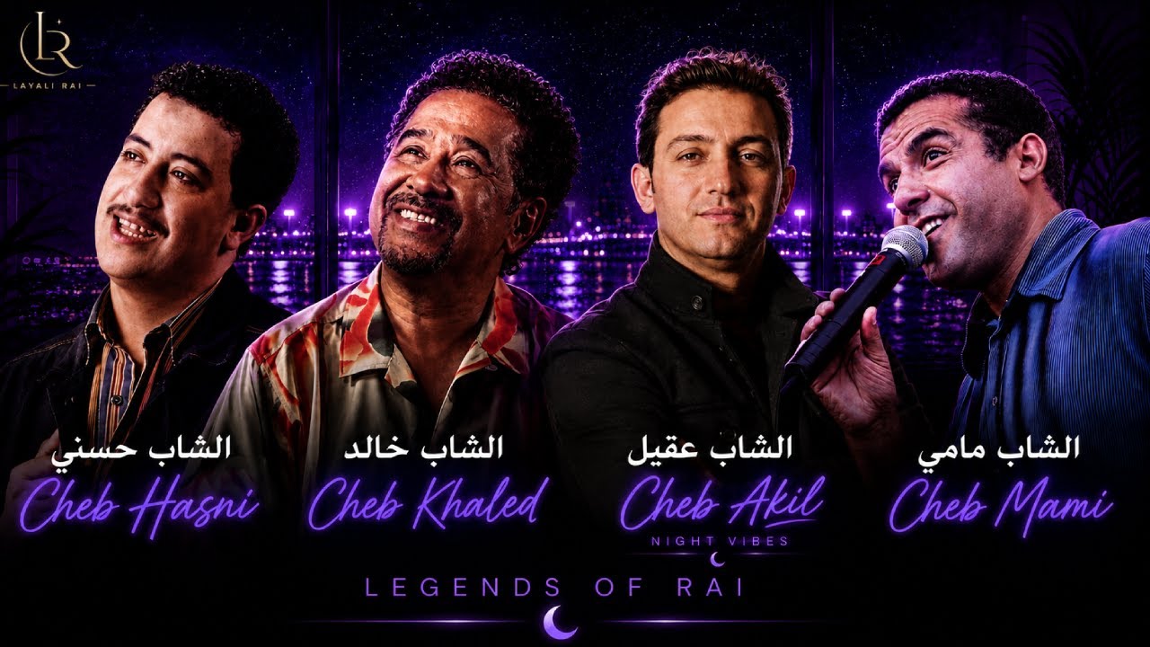 LEGENDS OF RAI LIVE 2026 🔥 Cheb Hasni &bull; Cheb Khaled &bull; Cheb Akil &bull; Cheb Mami | Best Rai Mix