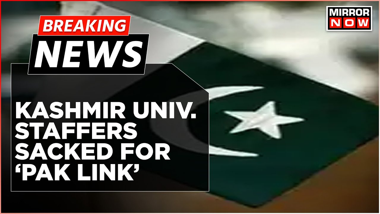 Breaking News | 3 Kashmir University Staffers Sacked For Alleged Links With Pakistan ISI