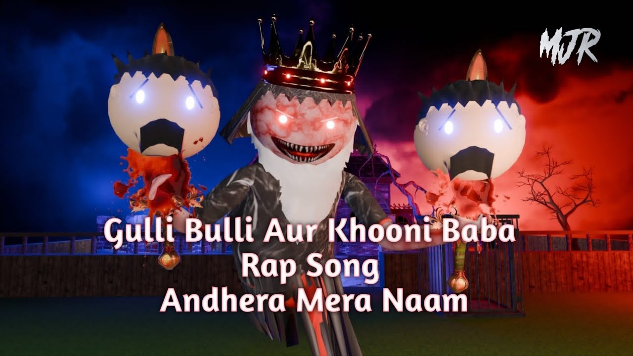 Gulli Bulli Aur Khooni Baba Rap Song | Andhera Mera Naam | Gulli Bulli cartoon | evil nun | Rap song