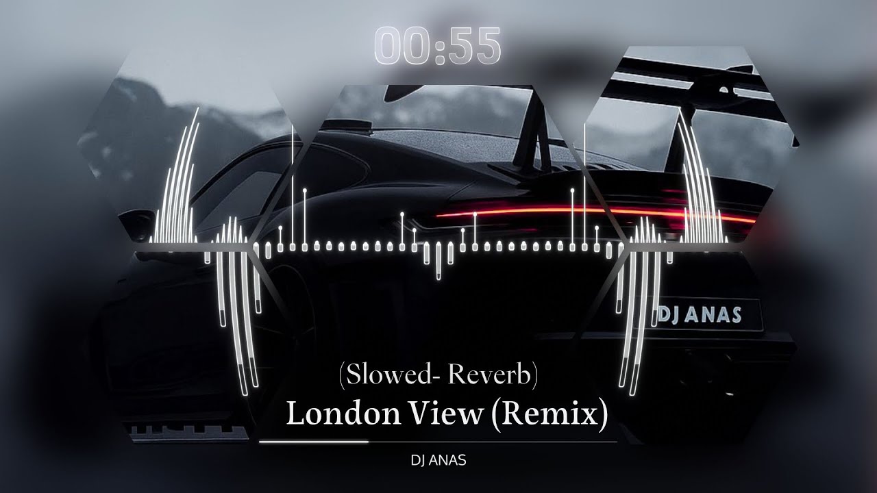 DJ ANAS - London View  Remix  (Slowed + Reverb)