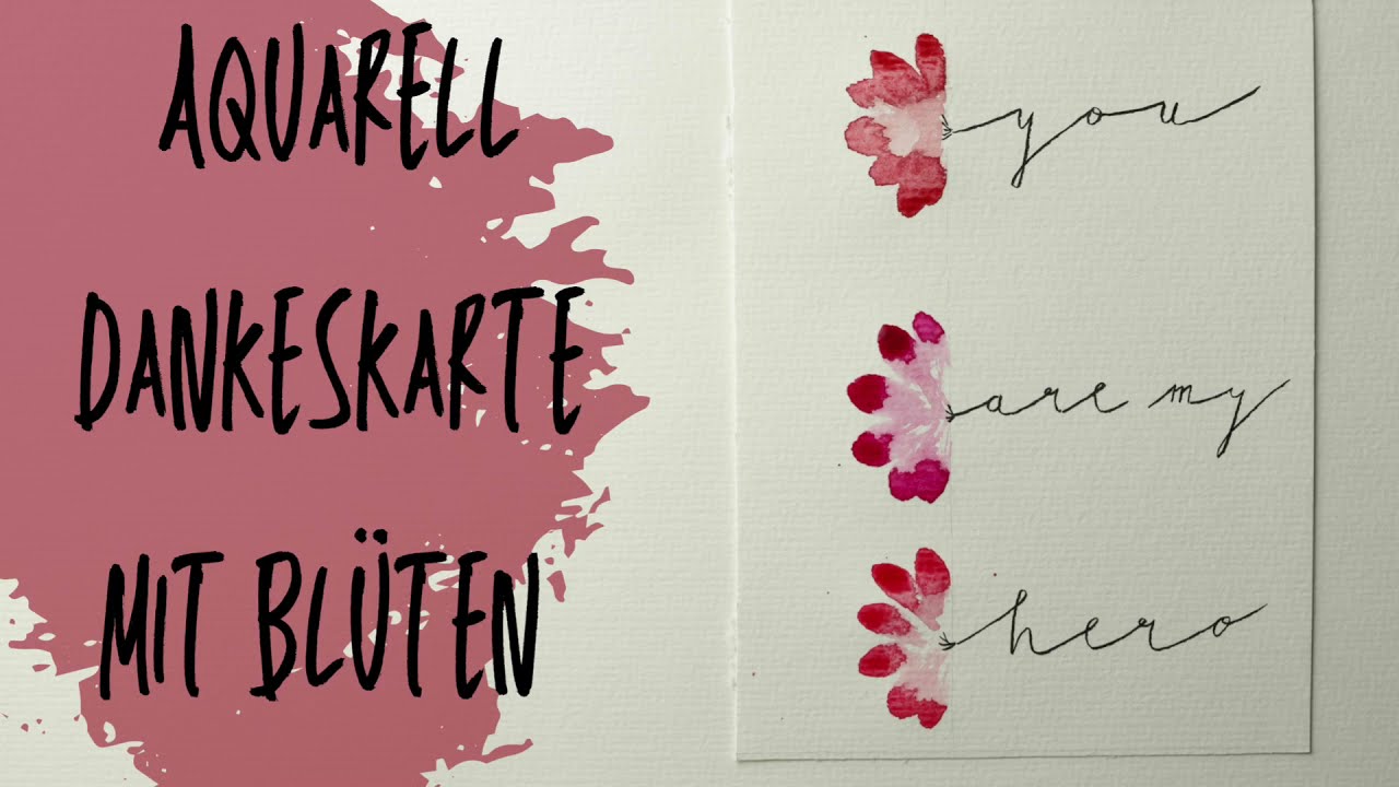 Aquarell Karte - f&uuml;r Anf&auml;nger - Dankeskarte mit Bl&uuml;ten