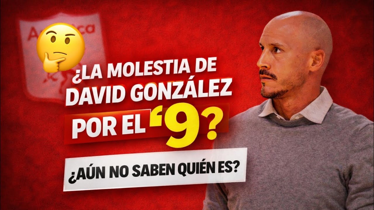🚨🤔 ¿David González no sabe nada del '9'¿ ¿Nicolás Hernández se despide de América? 👋🏻