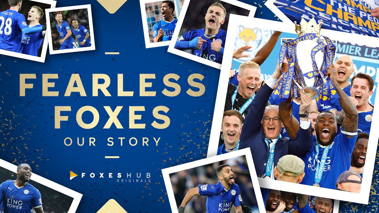 Fearless Foxes: Our Story | Leicester City's 2015/16 Premier League Title
