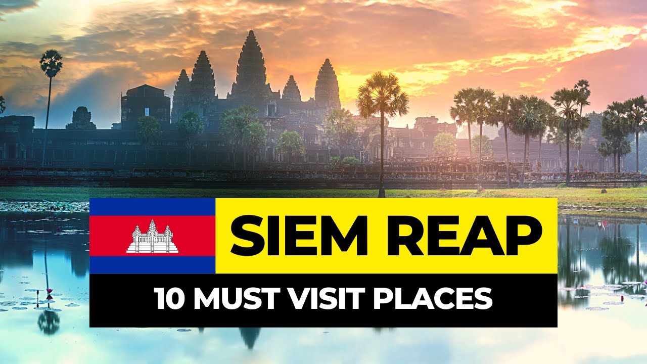 Top 10 Places to Visit in Siem Reap 2026 | Cambodia Travel Guide