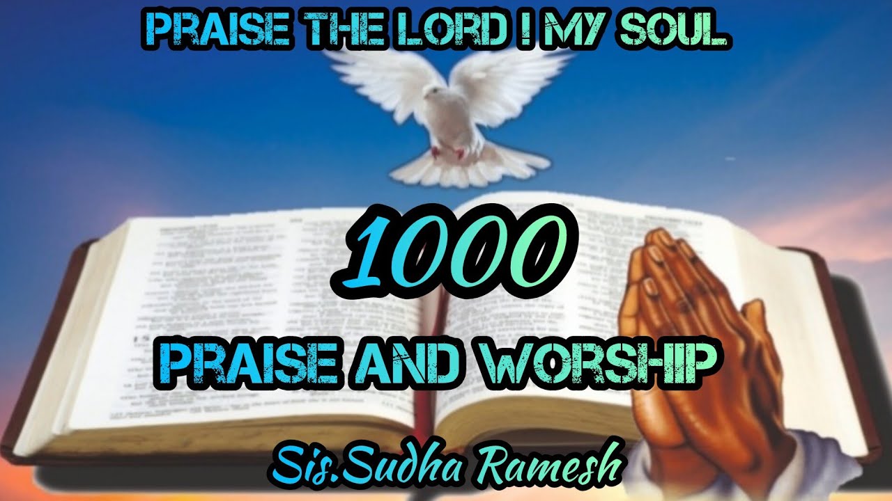 1000 Praises In English (1-1000)  Praise The Lord ! My Soul | Reading- Ramesh Kumar