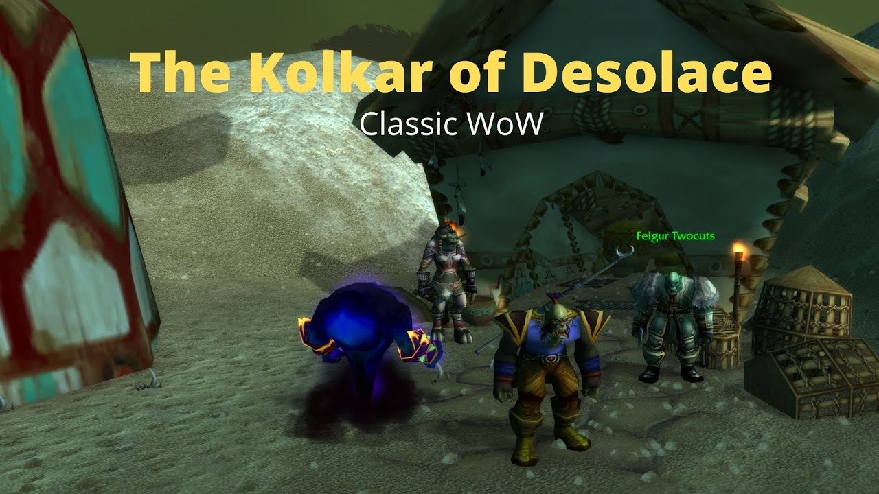 The Kolkar of Desolace   Classic WoW