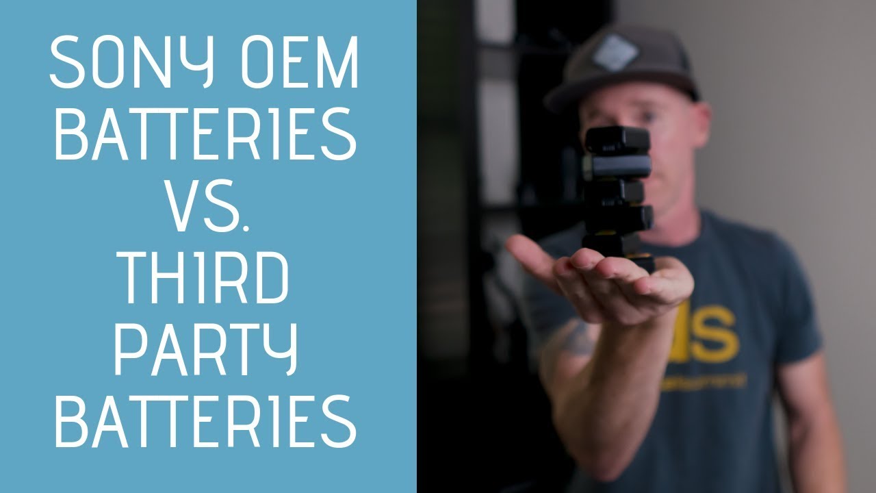 Sony OEM vs. Third Party Batteries for Sony Alpha Cameras