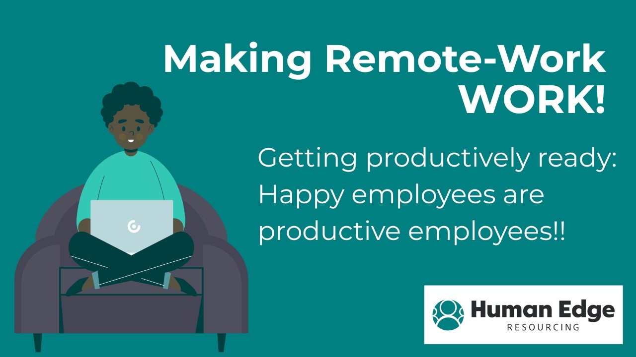 Making Remote-Work Work: Assuring Productivity