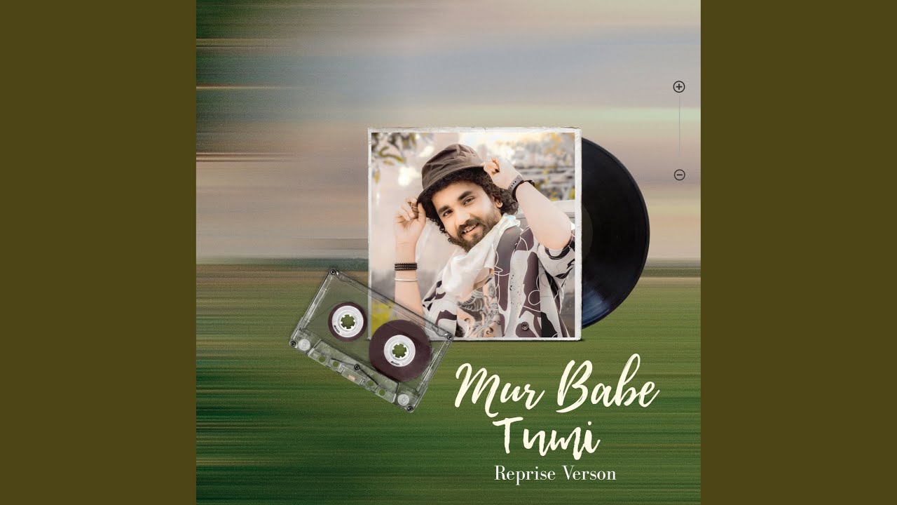 Mur Babe Tumi (Reprise Version)