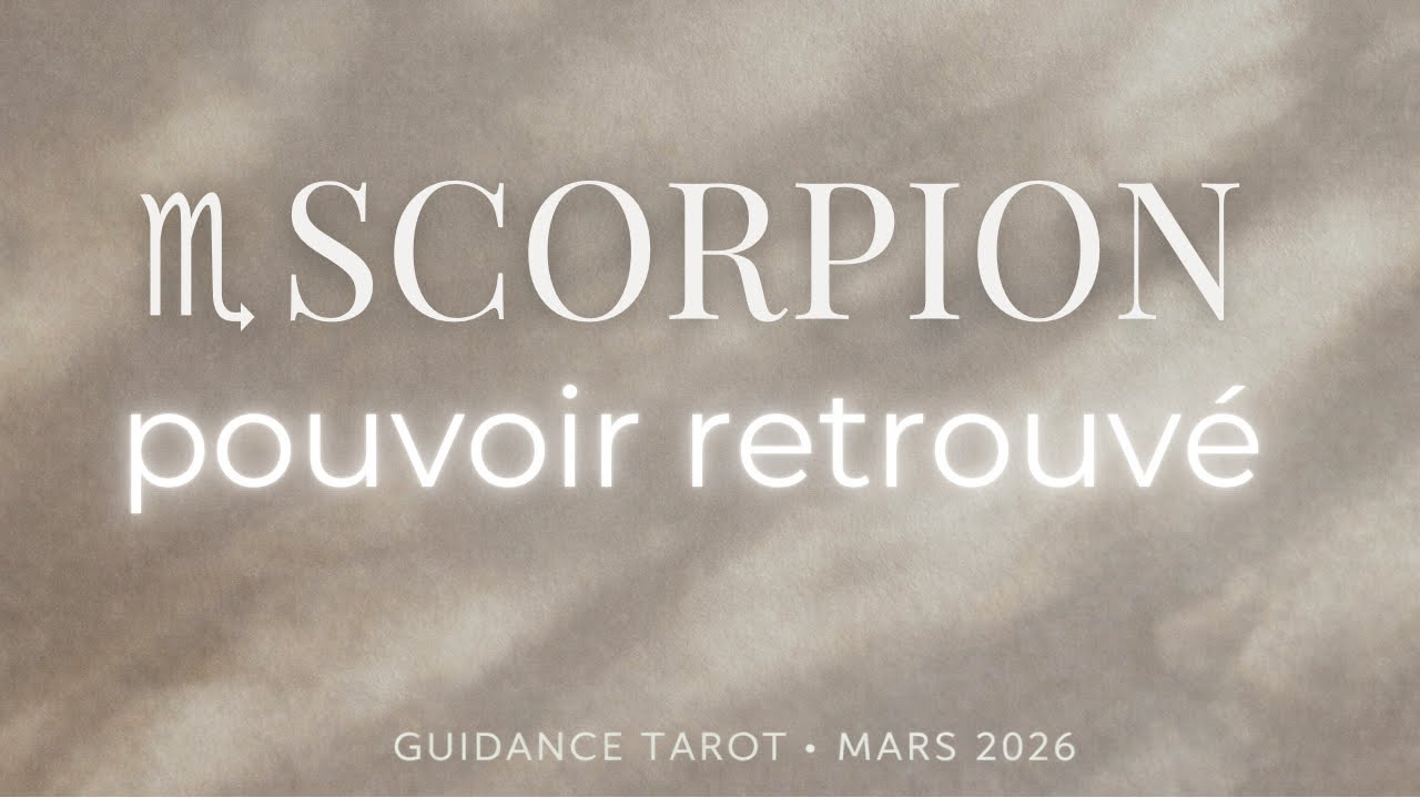 SCORPION ♏︎ Mars 2026 — Vous reprenez le contrôle | Tarot guidance