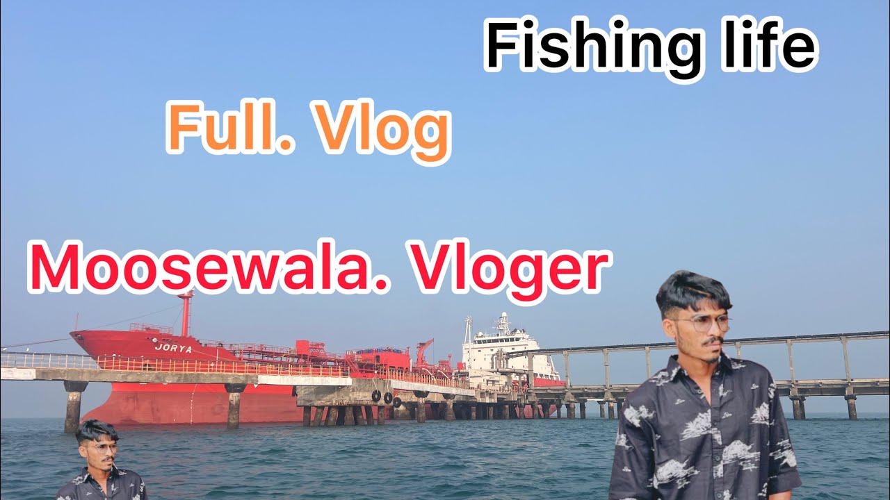 Fishing life full volg Sikka Jamnagar 