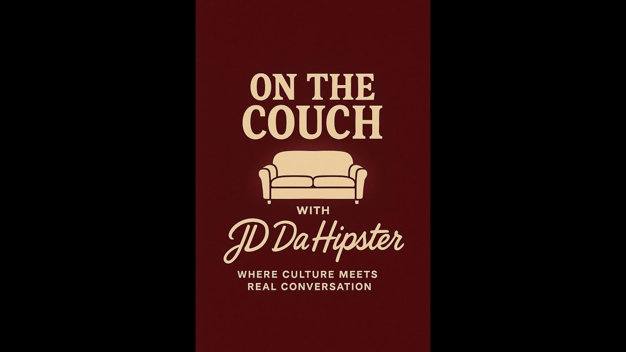 ON THE COUCH WITH JD DAHIPSTER