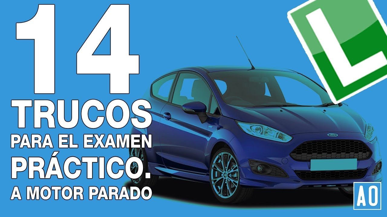 14 cosas que te pueden preguntar el dia del examen práctico.