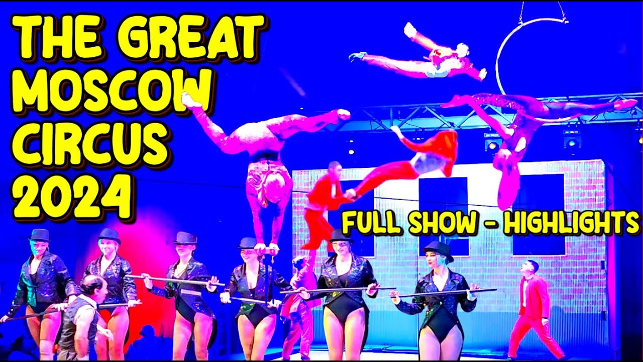 The Great Moscow Circus 2024 – Stunning Acrobatics & Full Show Highlights in Tasmania