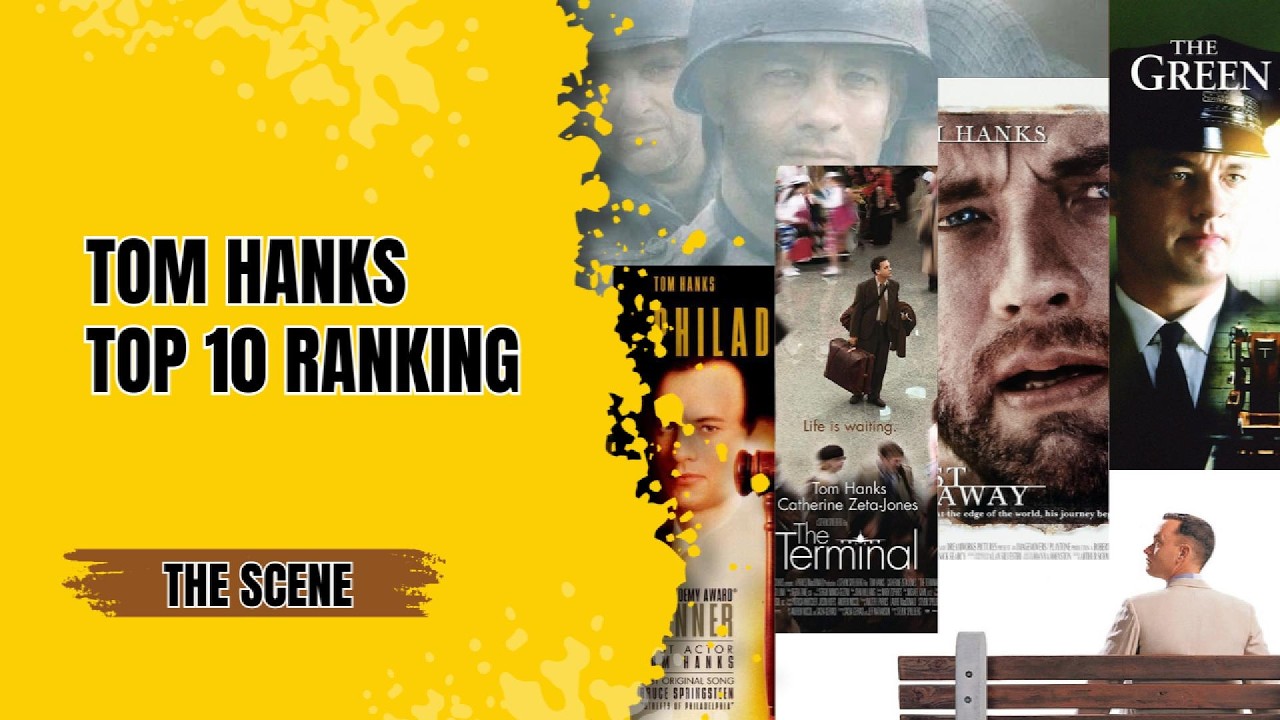 Tom Hanks ရဲ့ အကောင်းဆုံး ရုပ်ရှင် ၁၀ ကား Ranking | The Ultimate Top 10 Performances